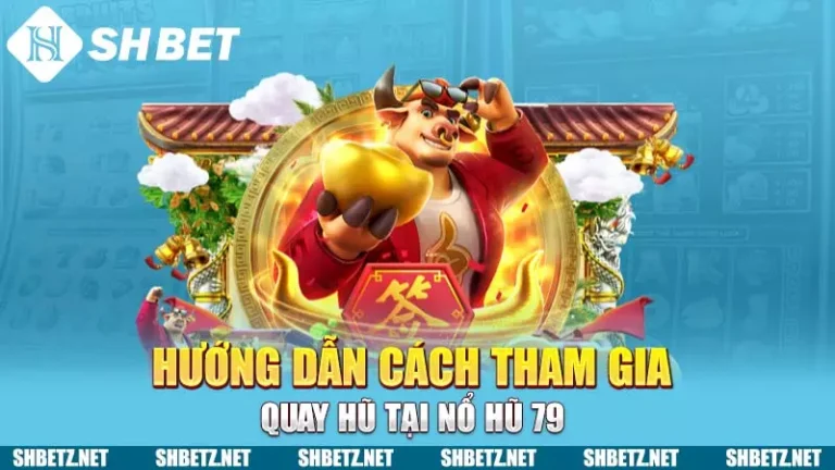 Nổ Hũ SHBET Hành Trình Khám Phá Thế Giới Game Online