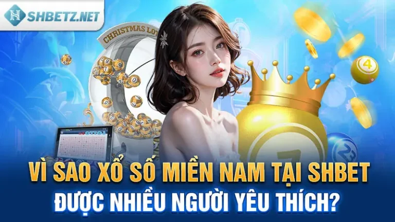 Xổ Số Miền Nam SHBET: Hướng Dẫn Chi Tiết Cách Tham Gia Và Nhận Thưởng