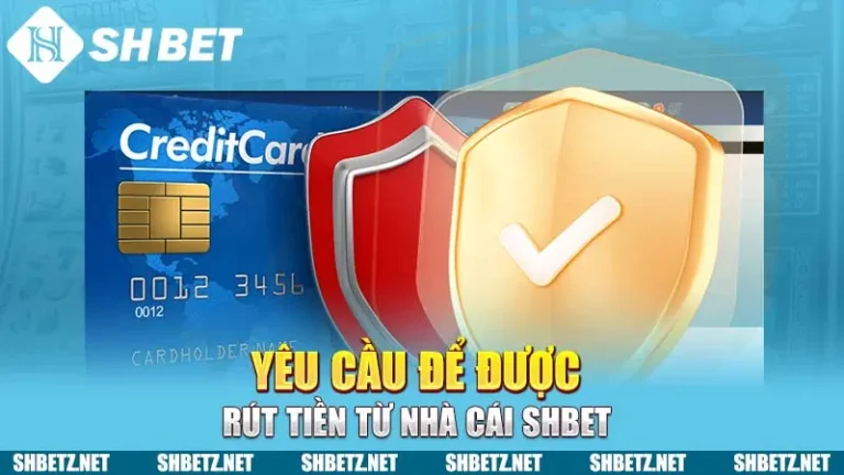 Rút Tiền SHBET Hướng Dẫn Chi Tiết Để Thao Tác An Toàn Và Hiệu Quả